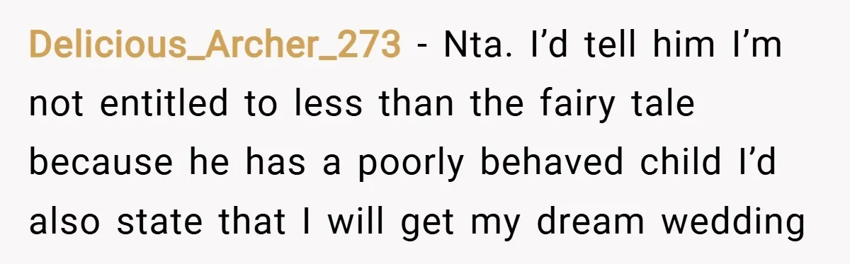Delicious_Archer_273 − Nta. I’d tell him I’m not entitled to less than the fairy tale because he has a poorly behaved child I’d also state that I will get my...