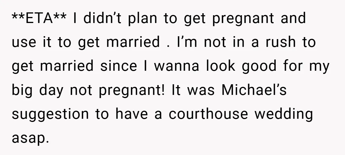 **ETA** I didn’t plan to get pregnant and use it to get married . I’m not in a rush to get married since I wanna look good for my big...