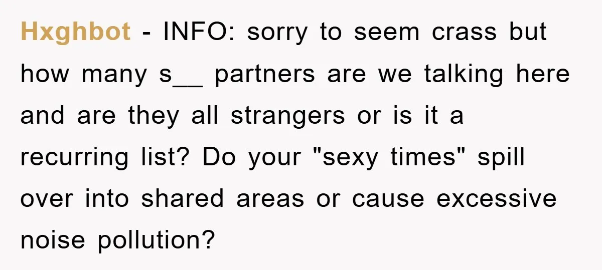 Hxghbot − INFO: sorry to seem crass but how many s__ partners are we talking here and are they all strangers or is it a recurring list? Do your "sexy...