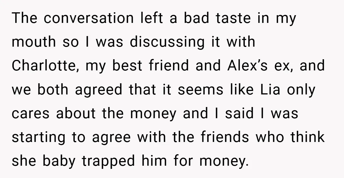 The conversation left a bad taste in my mouth so I was discussing it with Charlotte, my best friend and Alex’s ex, and we both agreed that it seems like...