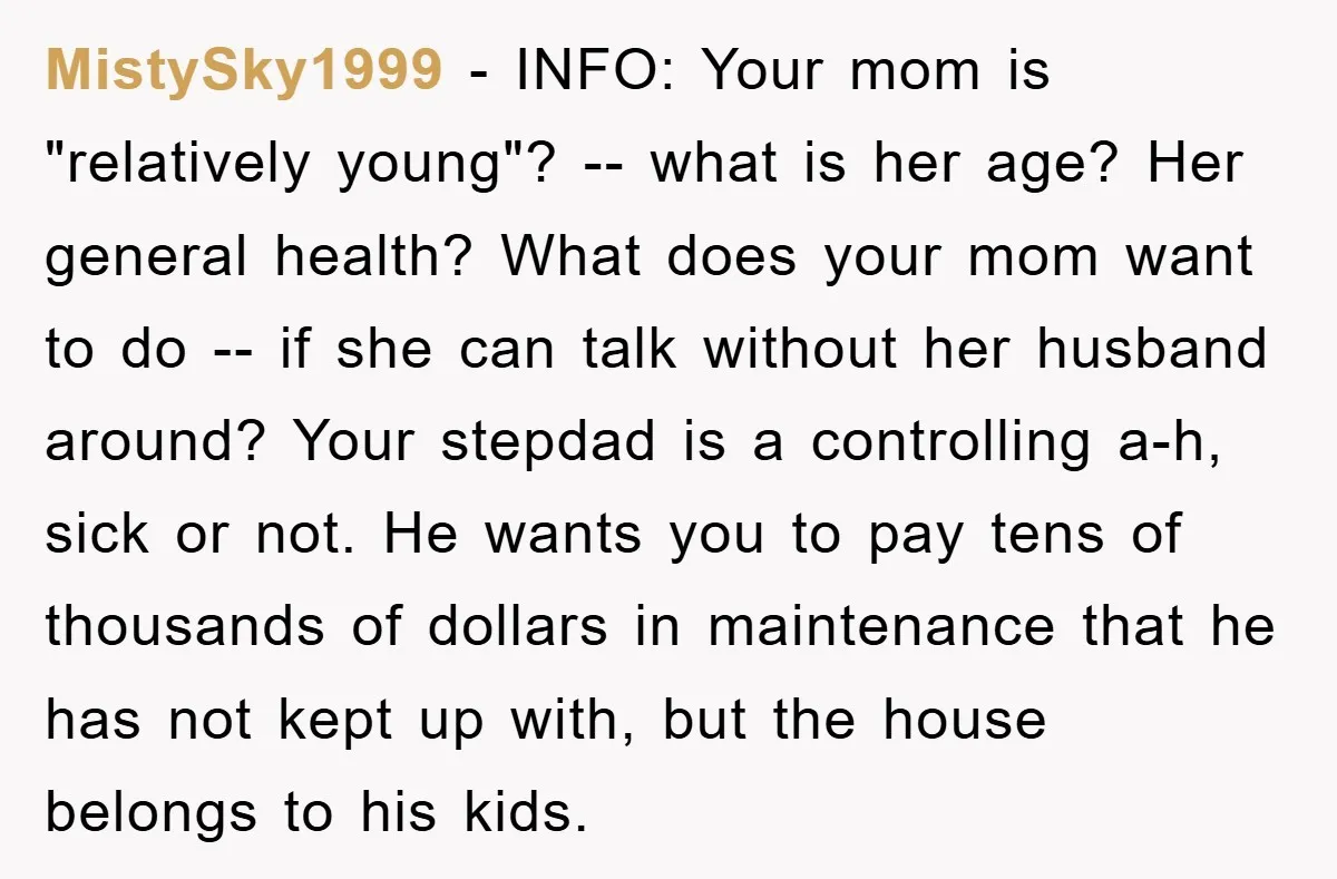 MistySky1999 − INFO: Your mom is "relatively young"? -- what is her age? Her general health? What does your mom want to do -- if she can talk without her...