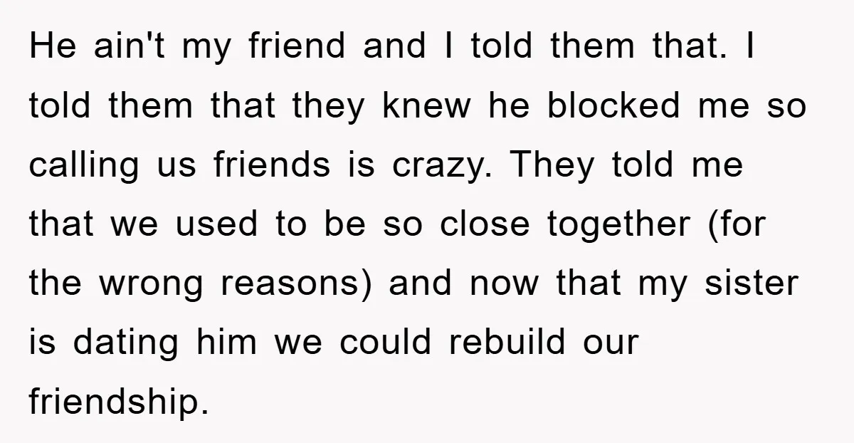 He ain't my friend and I told them that. I told them that they knew he blocked me so calling us friends is crazy. They told me that we used...