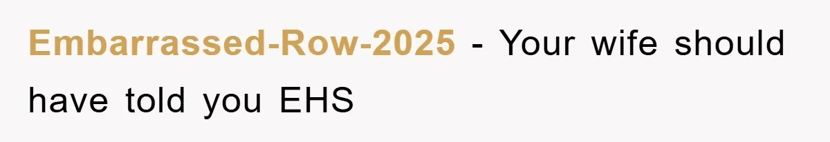 Embarrassed-Row-2025 − Your wife should have told you EHS