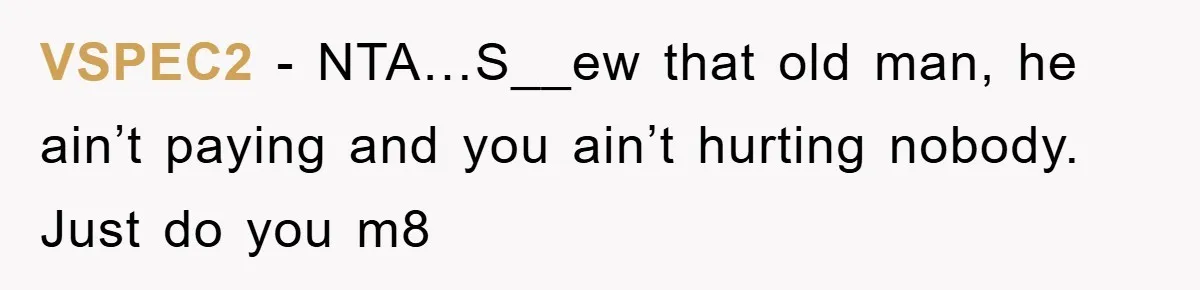 VSPEC2 − NTA…S__ew that old man, he ain’t paying and you ain’t hurting nobody. Just do you m8