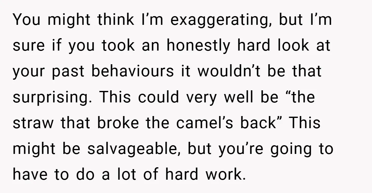 You might think I’m exaggerating, but I’m sure if you took an honestly hard look at your past behaviours it wouldn’t be that surprising. This could very well be “the...