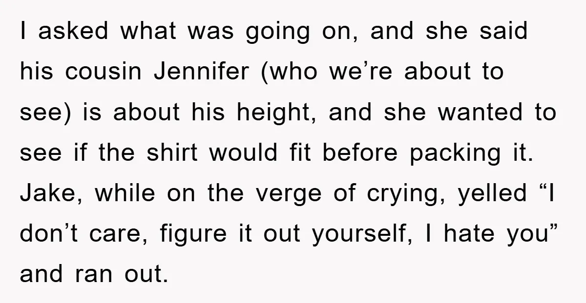 I asked what was going on, and she said his cousin Jennifer (who we’re about to see) is about his height, and she wanted to see if the shirt would...
