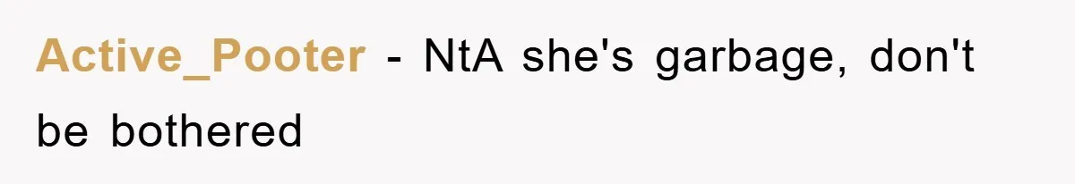 Active_Pooter − NtA she's garbage, don't be bothered