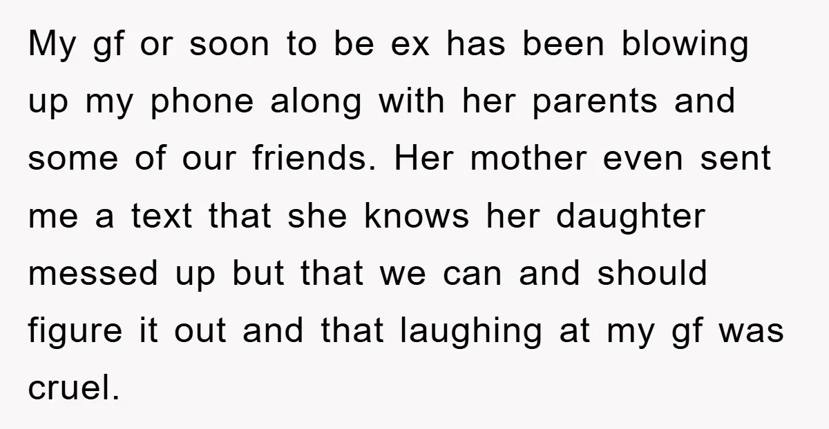 My gf or soon to be ex has been blowing up my phone along with her parents and some of our friends. Her mother even sent me a text that...