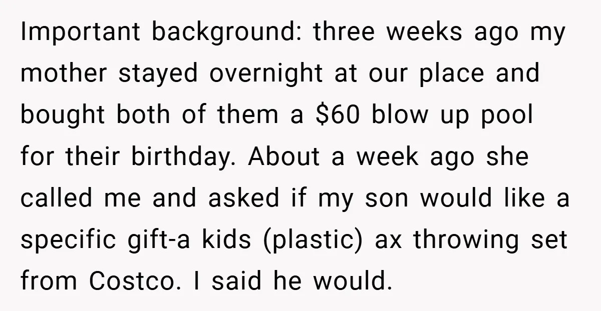 Important background: three weeks ago my mother stayed overnight at our place and bought both of them a $60 blow up pool for their birthday. About a week ago she...