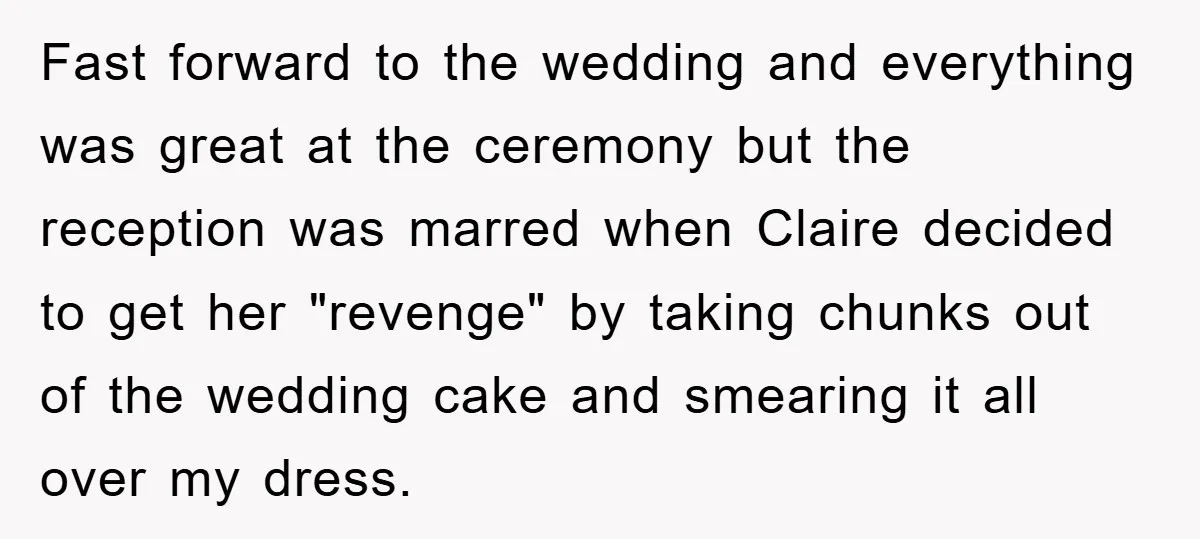 Fast forward to the wedding and everything was great at the ceremony but the reception was marred when Claire decided to get her "revenge" by taking chunks out of the...