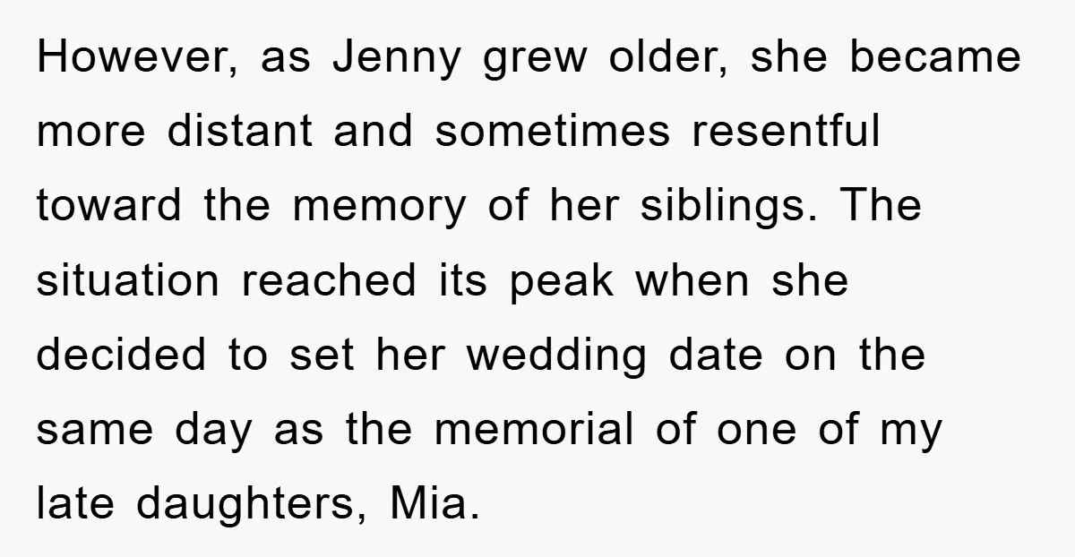 However, as Jenny grew older, she became more distant and sometimes resentful toward the memory of her siblings. The situation reached its peak when she decided to set her wedding...