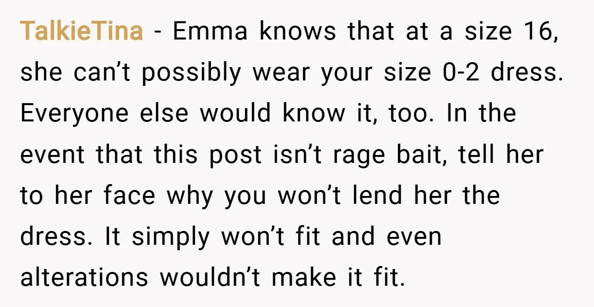 TalkieTina − Emma knows that at a size 16, she can’t possibly wear your size 0-2 dress. Everyone else would know it, too. In the event that this post isn’t...