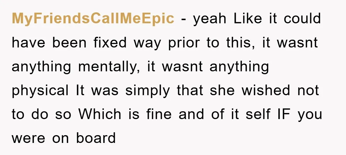 MyFriendsCallMeEpic − yeah Like it could have been fixed way prior to this, it wasnt anything mentally, it wasnt anything physical It was simply that she wished not to do...