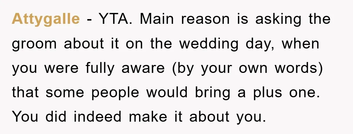 Attygalle − YTA. Main reason is asking the groom about it on the wedding day, when you were fully aware (by your own words) that some people would bring a...