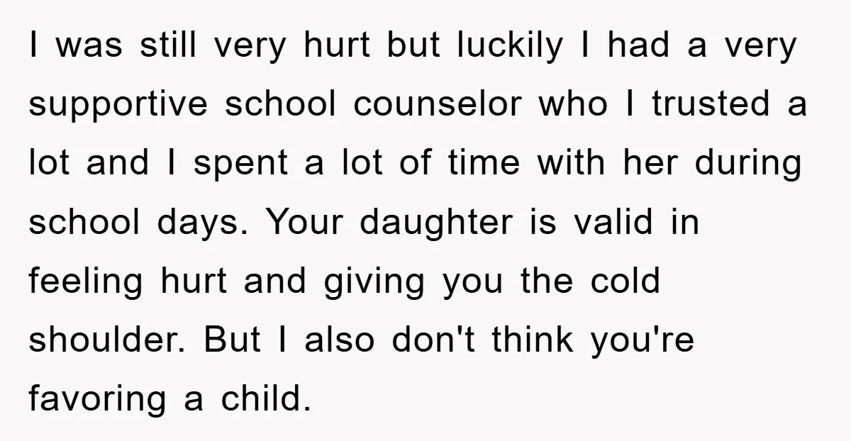 I was still very hurt but luckily I had a very supportive school counselor who I trusted a lot and I spent a lot of time with her during school...