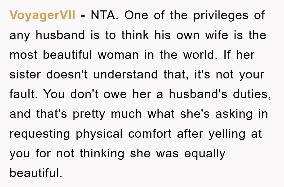 VoyagerVII − NTA. One of the privileges of any husband is to think his own wife is the most beautiful woman in the world. If her sister doesn't understand that,...
