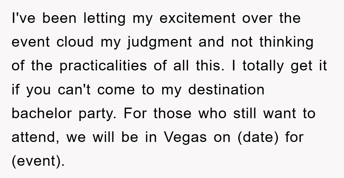 I've been letting my excitement over the event cloud my judgment and not thinking of the practicalities of all this. I totally get it if you can't come to my...