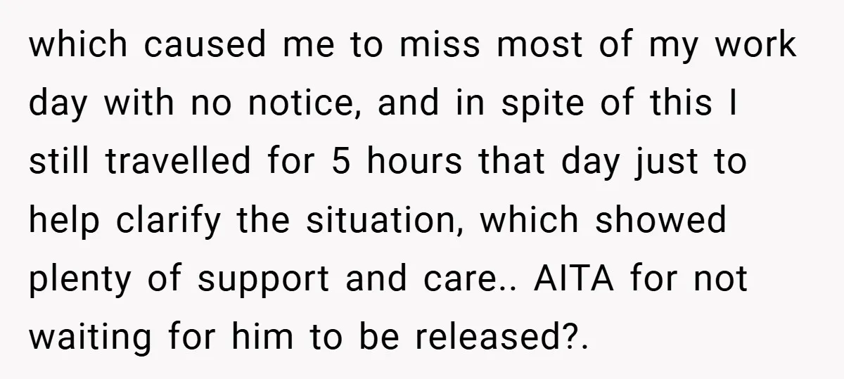 which caused me to miss most of my work day with no notice, and in spite of this I still travelled for 5 hours that day just to help clarify...