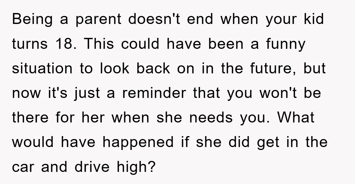 Being a parent doesn't end when your kid turns 18. This could have been a funny situation to look back on in the future, but now it's just a reminder...