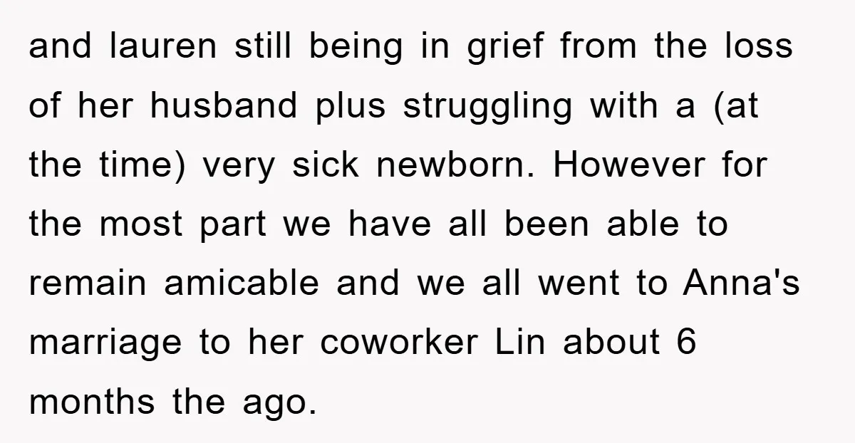 and lauren still being in grief from the loss of her husband plus struggling with a (at the time) very sick newborn. However for the most part we have all...