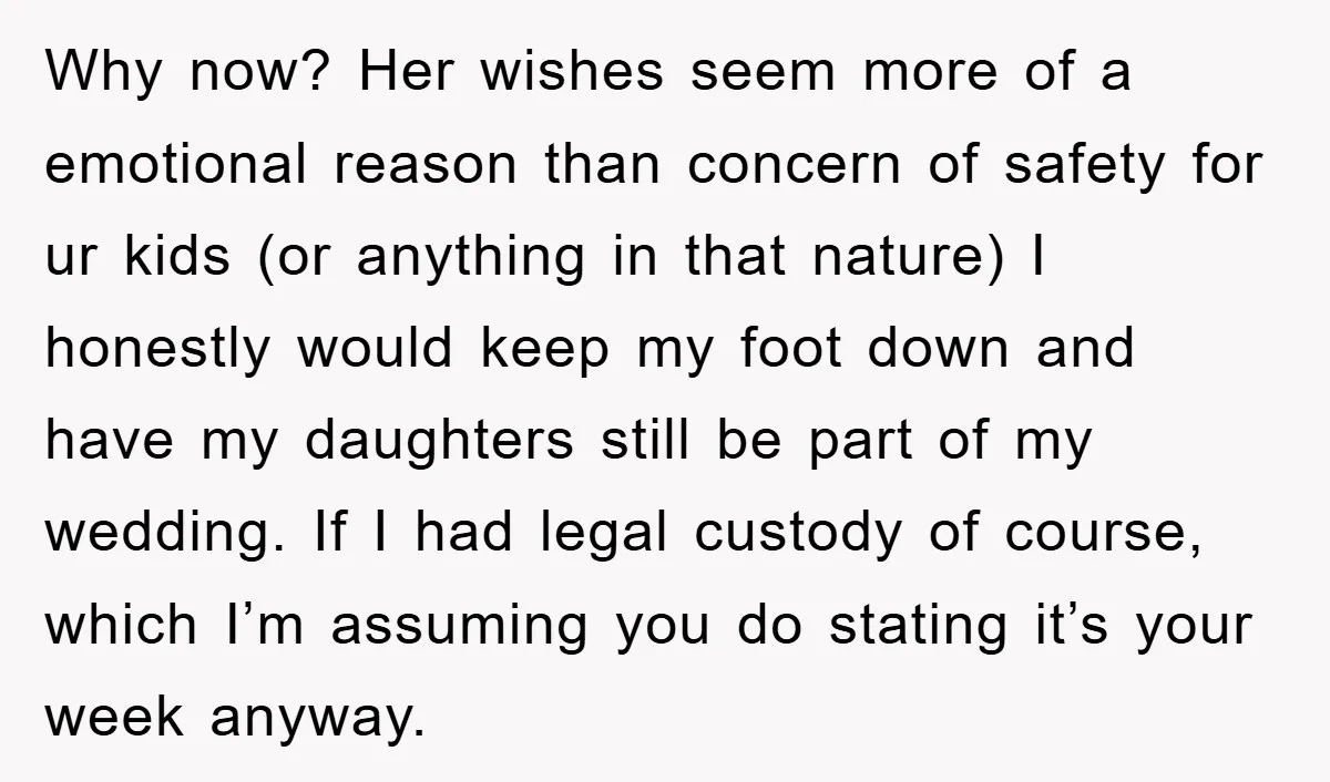 Why now? Her wishes seem more of a emotional reason than concern of safety for ur kids (or anything in that nature) I honestly would keep my foot down and...
