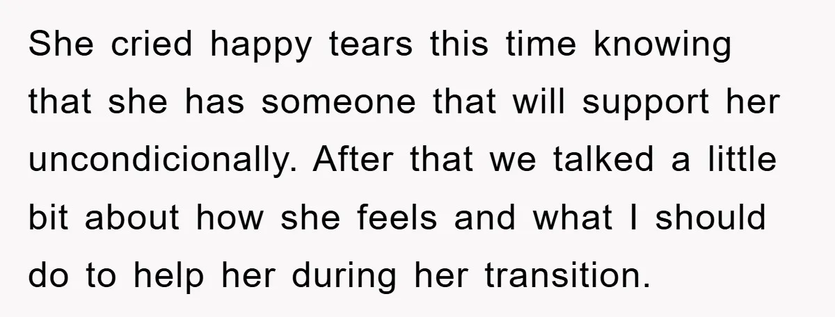 She cried happy tears this time knowing that she has someone that will support her uncondicionally. After that we talked a little bit about how she feels and what I...