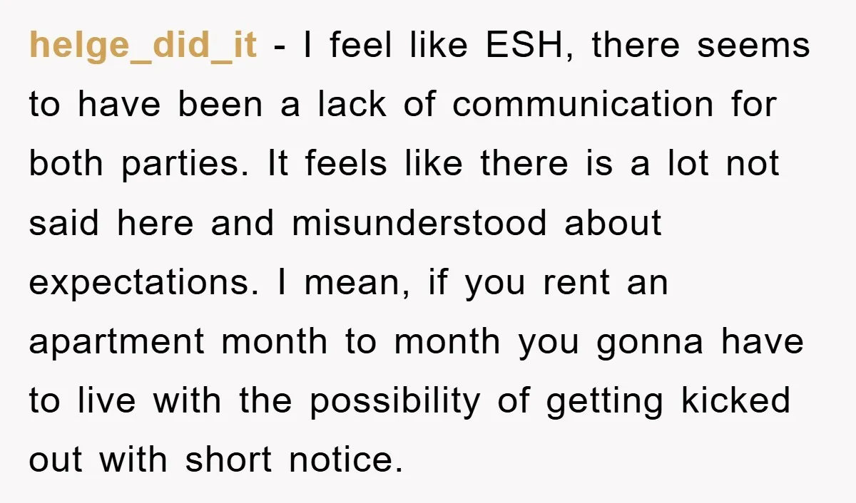 helge_did_it - I feel like ESH, there seems to have been a lack of communication for both parties. It feels like there is a lot not said here and misunderstood...