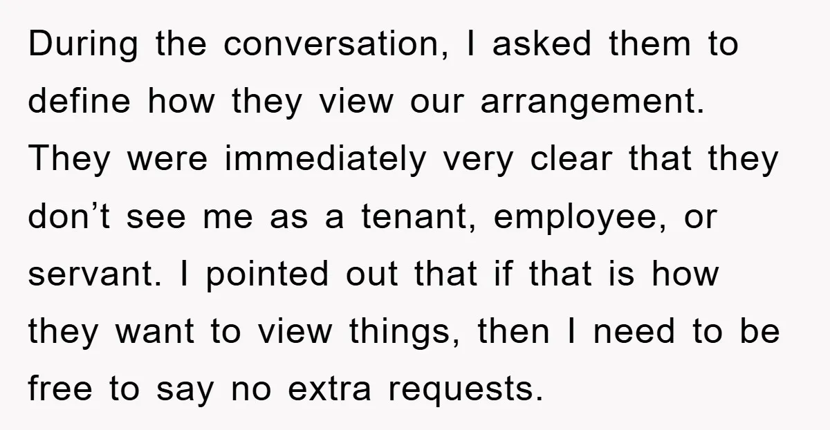 During the conversation, I asked them to define how they view our arrangement. They were immediately very clear that they don’t see me as a tenant, employee, or servant. I...