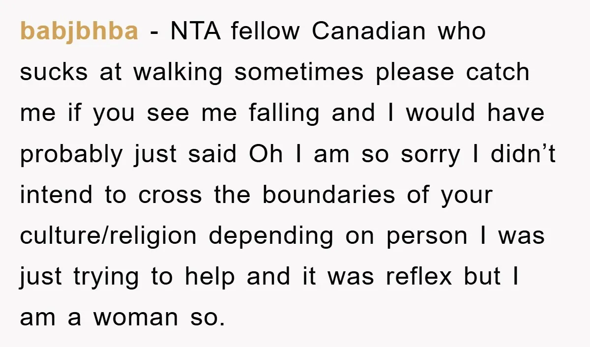 babjbhba - NTA fellow Canadian who sucks at walking sometimes please catch me if you see me falling and I would have probably just said Oh I am so sorry...