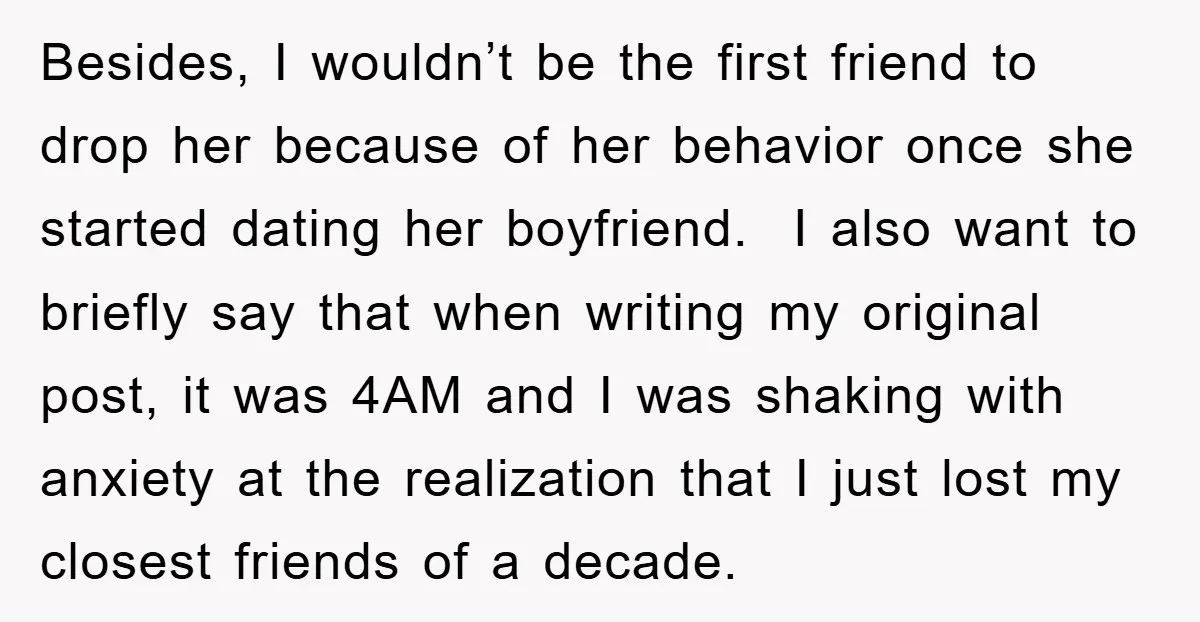Besides, I wouldn’t be the first friend to drop her because of her behavior once she started dating her boyfriend. I also want to briefly say that when writing my...