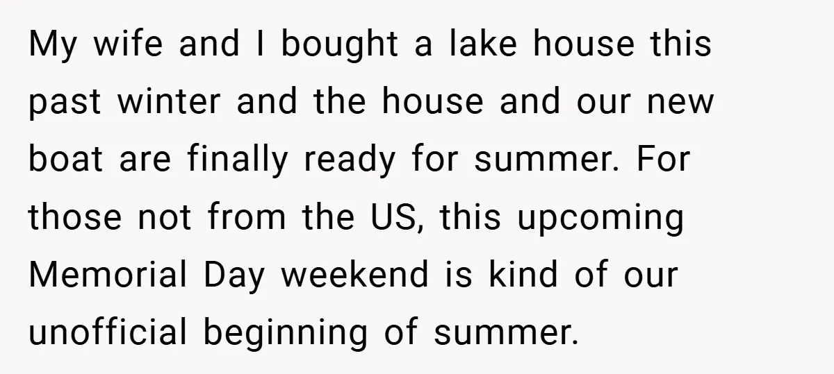 My wife and I bought a lake house this past winter and the house and our new boat are finally ready for summer. For those not from the US, this...