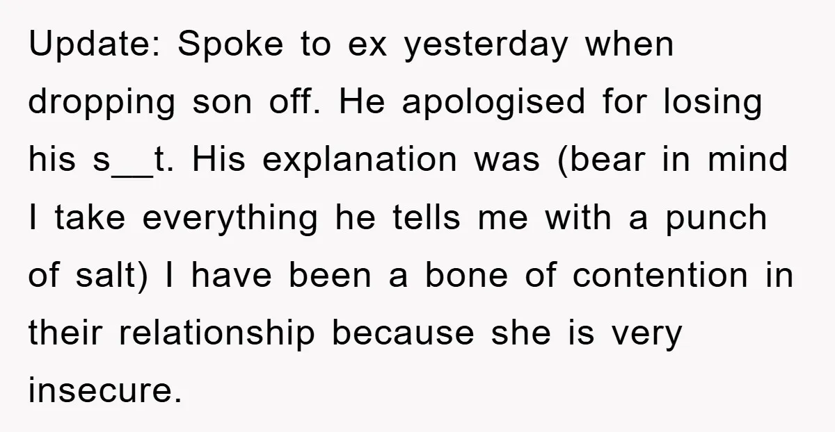 Update: Spoke to ex yesterday when dropping son off. He apologised for losing his s__t. His explanation was (bear in mind I take everything he tells me with a punch...