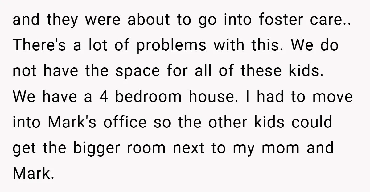 and they were about to go into foster care.. There's a lot of problems with this. We do not have the space for all of these kids. We have a...