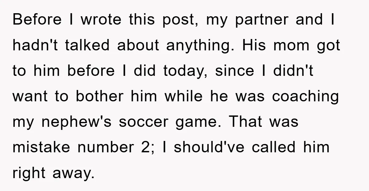 Before I wrote this post, my partner and I hadn't talked about anything. His mom got to him before I did today, since I didn't want to bother him while...