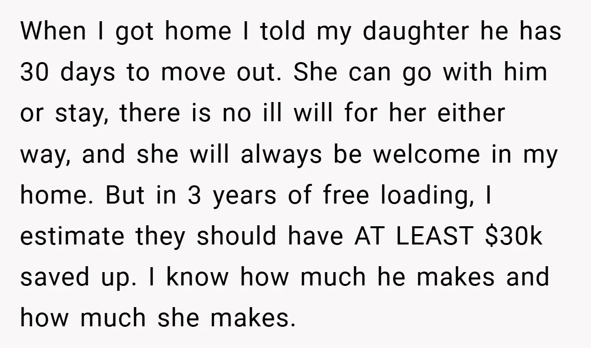 When I got home I told my daughter he has 30 days to move out. She can go with him or stay, there is no ill will for her either...