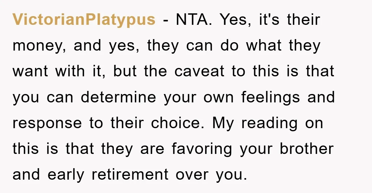 VictorianPlatypus − NTA. Yes, it's their money, and yes, they can do what they want with it, but the caveat to this is that you can determine your own feelings...