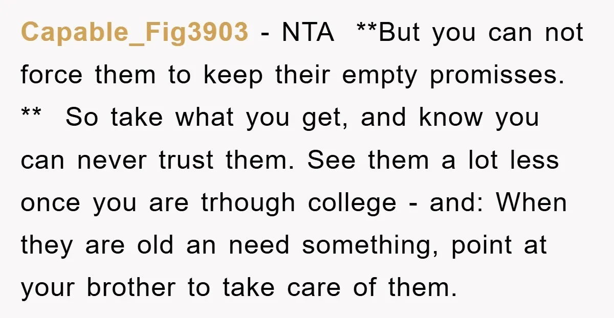 Capable_Fig3903 − NTA ​ **But you can not force them to keep their empty promisses. ** ​ So take what you get, and know you can never trust them. See...