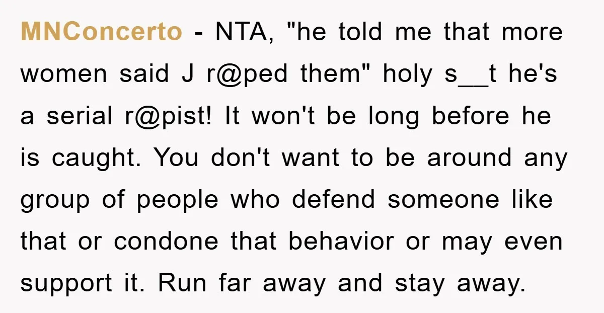 MNConcerto − NTA, "he told me that more women said J r@ped them" holy s__t he's a serial r@pist! It won't be long before he is caught. You don't want...