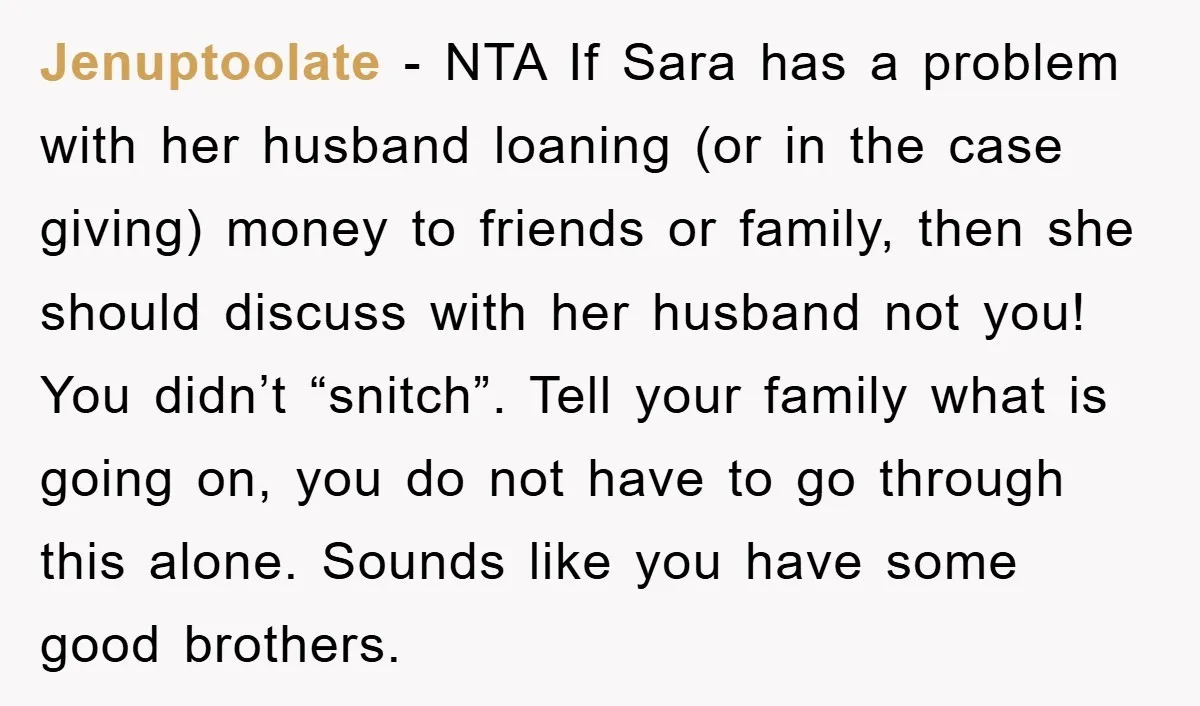Jenuptoolate − NTA If Sara has a problem with her husband loaning (or in the case giving) money to friends or family, then she should discuss with her husband not...