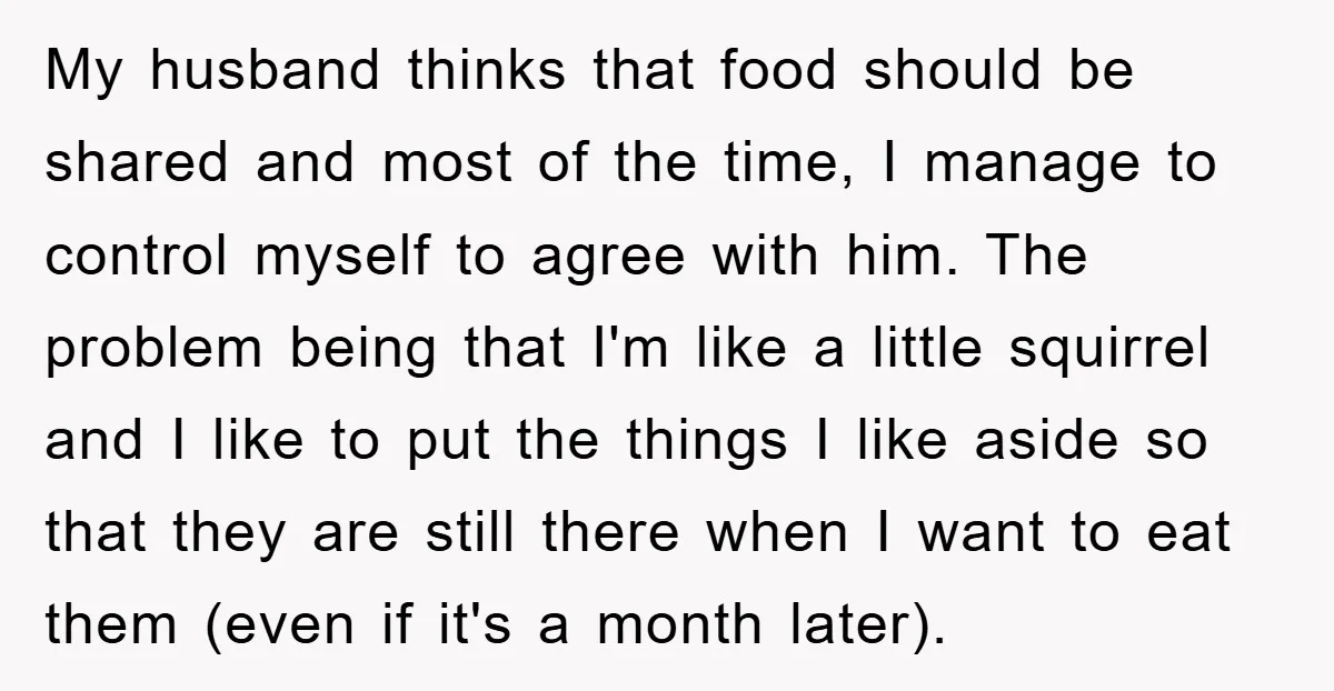 My husband thinks that food should be shared and most of the time, I manage to control myself to agree with him. The problem being that I'm like a little...