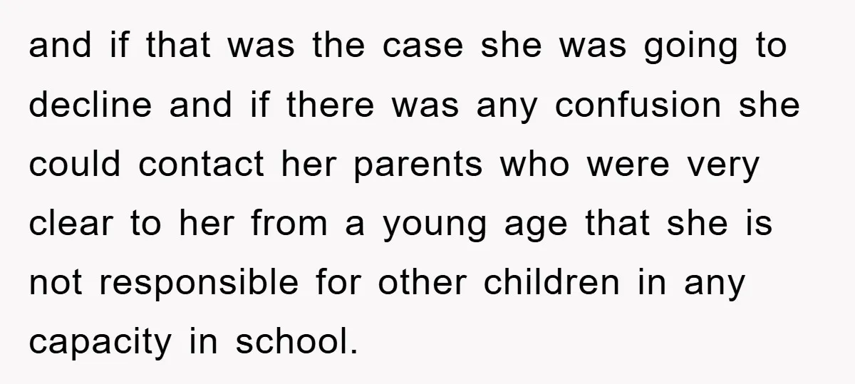 and if that was the case she was going to decline and if there was any confusion she could contact her parents who were very clear to her from a...