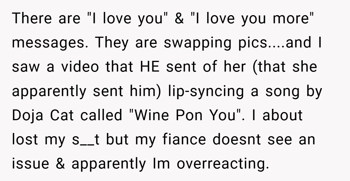 There are "I love you" & "I love you more" messages. They are swapping pics....and I saw a video that HE sent of her (that she apparently sent him) lip-syncing...