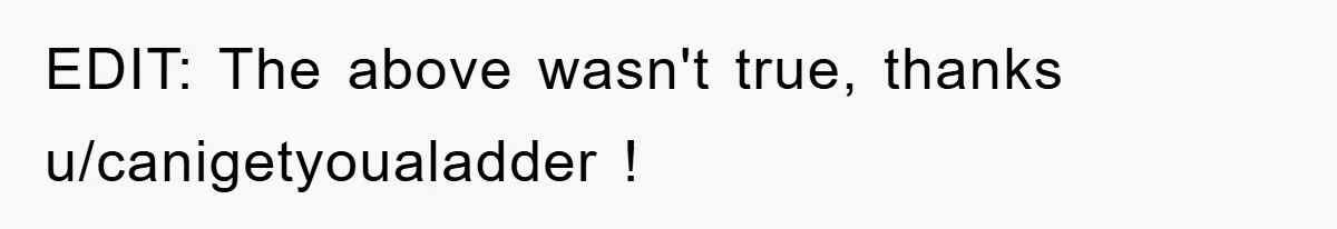 EDIT: The above wasn't true, thanks u/canigetyoualadder !