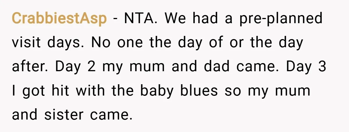 CrabbiestAsp − NTA. We had a pre-planned visit days. No one the day of or the day after. Day 2 my mum and dad came. Day 3 I got hit...