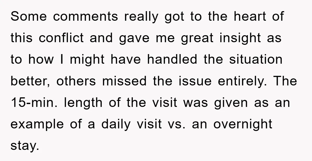 Some comments really got to the heart of this conflict and gave me great insight as to how I might have handled the situation better, others missed the issue entirely....
