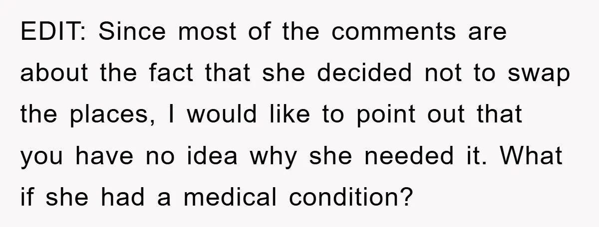 EDIT: Since most of the comments are about the fact that she decided not to swap the places, I would like to point out that you have no idea why...