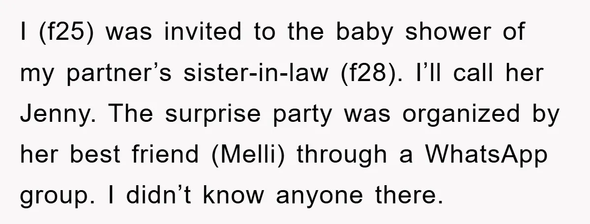 I (f25) was invited to the baby shower of my partner’s sister-in-law (f28). I’ll call her Jenny. The surprise party was organized by her best friend (Melli) through a WhatsApp...
