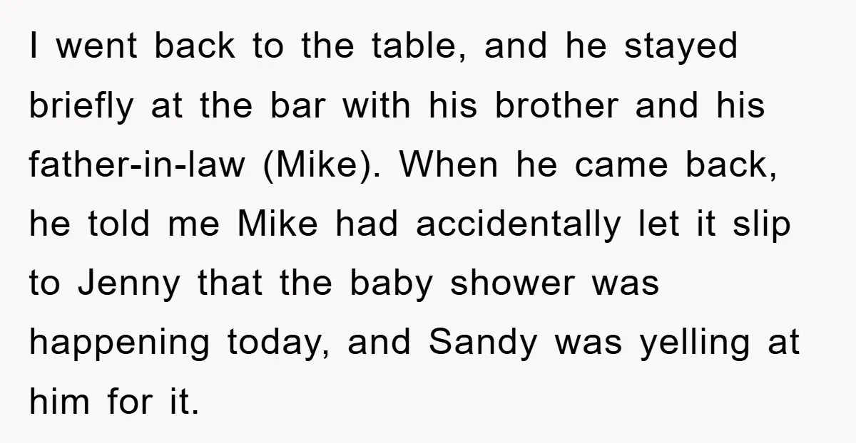 I went back to the table, and he stayed briefly at the bar with his brother and his father-in-law (Mike). When he came back, he told me Mike had accidentally...