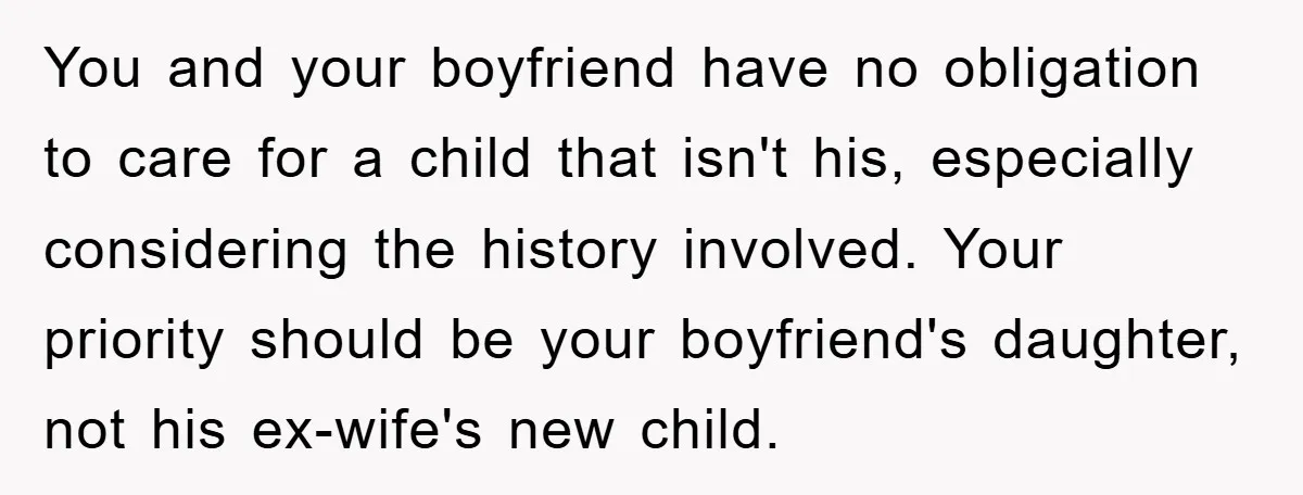 You and your boyfriend have no obligation to care for a child that isn't his, especially considering the history involved. Your priority should be your boyfriend's daughter, not his ex-wife's...