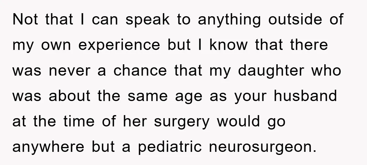 Not that I can speak to anything outside of my own experience but I know that there was never a chance that my daughter who was about the same age...